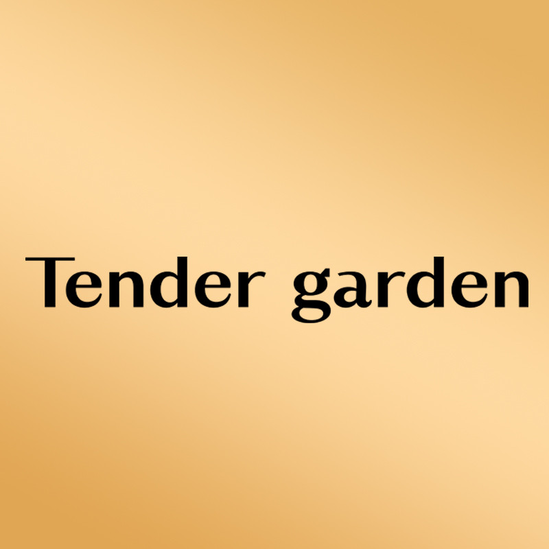Tender Garden